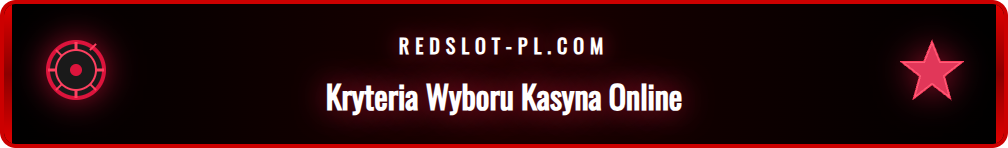 Infografika przedstawiająca kluczowe kryteria wyboru kasyna online.