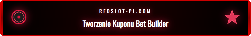 Ekran wyboru rynków w narzędziu Bet Builder na platformie Redslot.