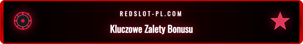 Infografika przedstawiająca kluczowe zalety bonusu powitalnego Redslot.
