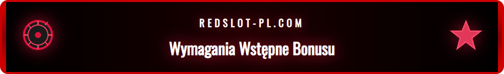 Lista wymagań do odebrania bonusu sportowego Redslot w Polsce.