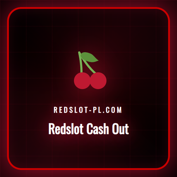 Przewodnik po funkcji Redslot Cash Out dla graczy w Polsce.