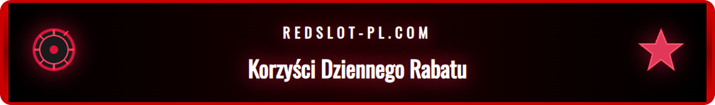 Grafika przedstawiająca kluczowe zalety programu Redslot Dzienny Rabat.