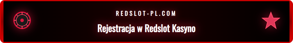 Proces tworzenia konta w kasynie online Redslot krok po kroku.