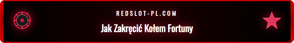 Instrukcja krok po kroku jak aktywować Redslot Koło Fortuny.