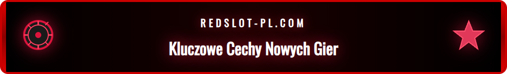 Grafika przedstawiająca kluczowe cechy nowych gier slotowych.