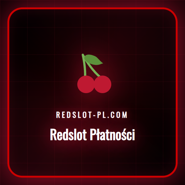 Szczegółowy przewodnik po systemie Redslot Płatności w Polsce.