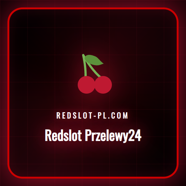 Bezpieczne i szybkie płatności Redslot Przelewy24 dla graczy