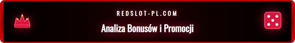 Przegląd oferty bonusowej i promocji dostępnych w kasynie Redslot.