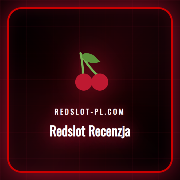 Szczegółowa recenzja kasyna online Redslot dla polskich graczy.