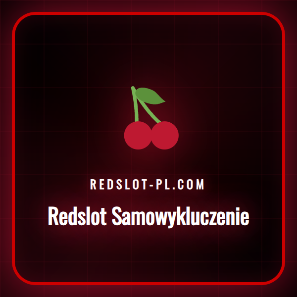 Przewodnik po funkcji Redslot Samowykluczenie dla graczy.