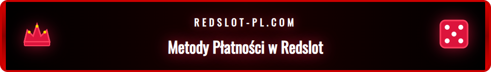 Dostępne metody płatności dla wypłat w Redslot, w tym karty bankowe i portfele elektroniczne.